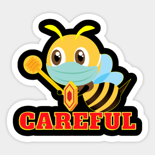 Be Careful Sticker